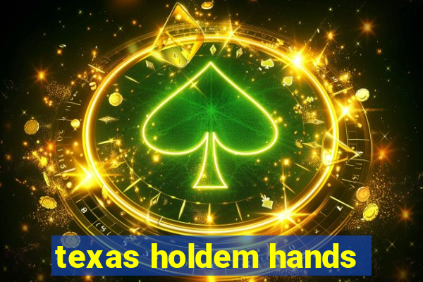 texas holdem hands